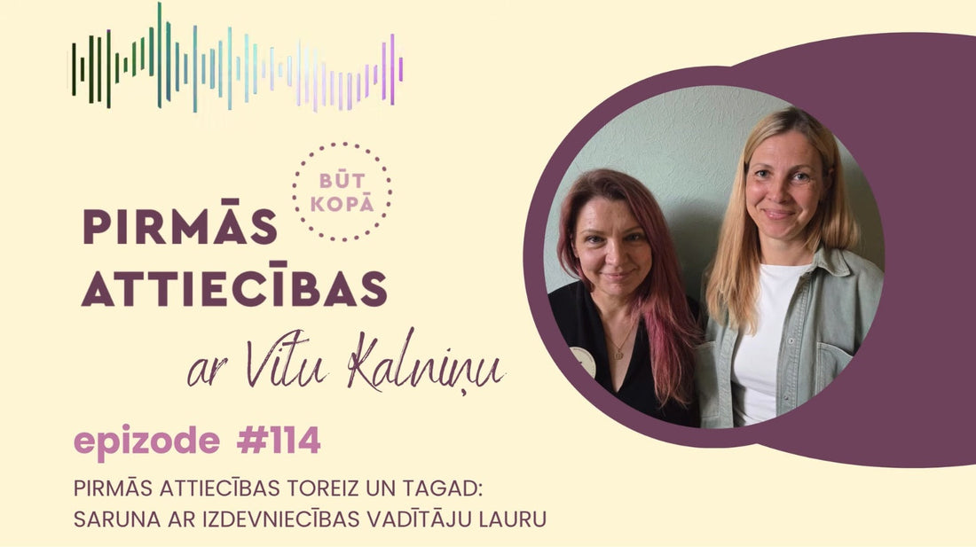 #114 Pirmās attiecības toreiz un tagad: saruna ar izdevniecības vadītāju Lauru