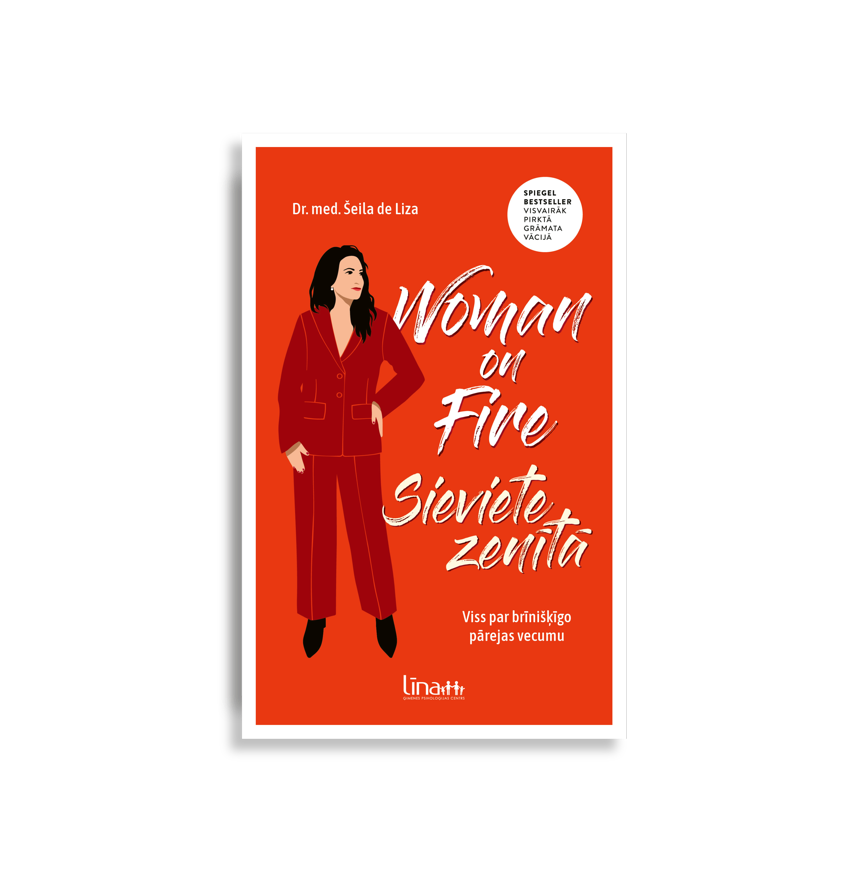 Woman on Fire. Sieviete zenītā